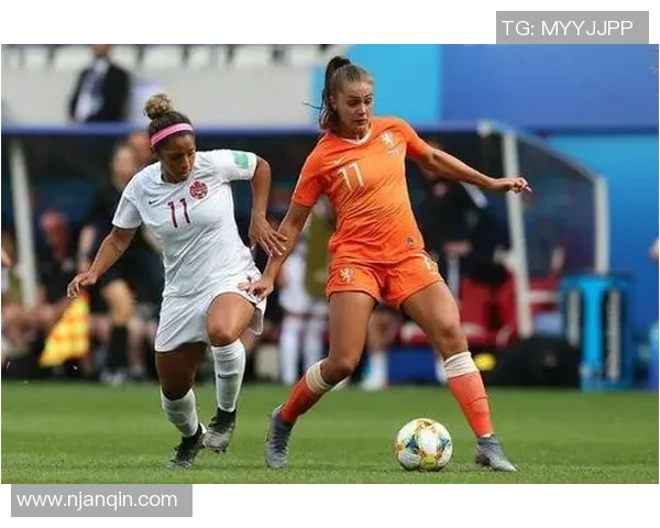 荷兰女足对阵加拿大女足精彩直播全程回顾与赛况分析